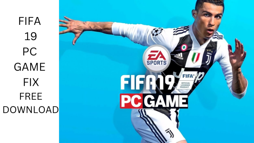 FIFA 19 PC GAME FIX FREE DOWNLOAD