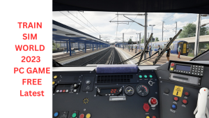 TRAIN SIM WORLD 2023 PC GAME FREE Latest